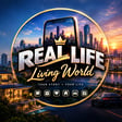 Real Life Living World