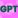 GPT