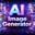 AI Image Generator & Editor